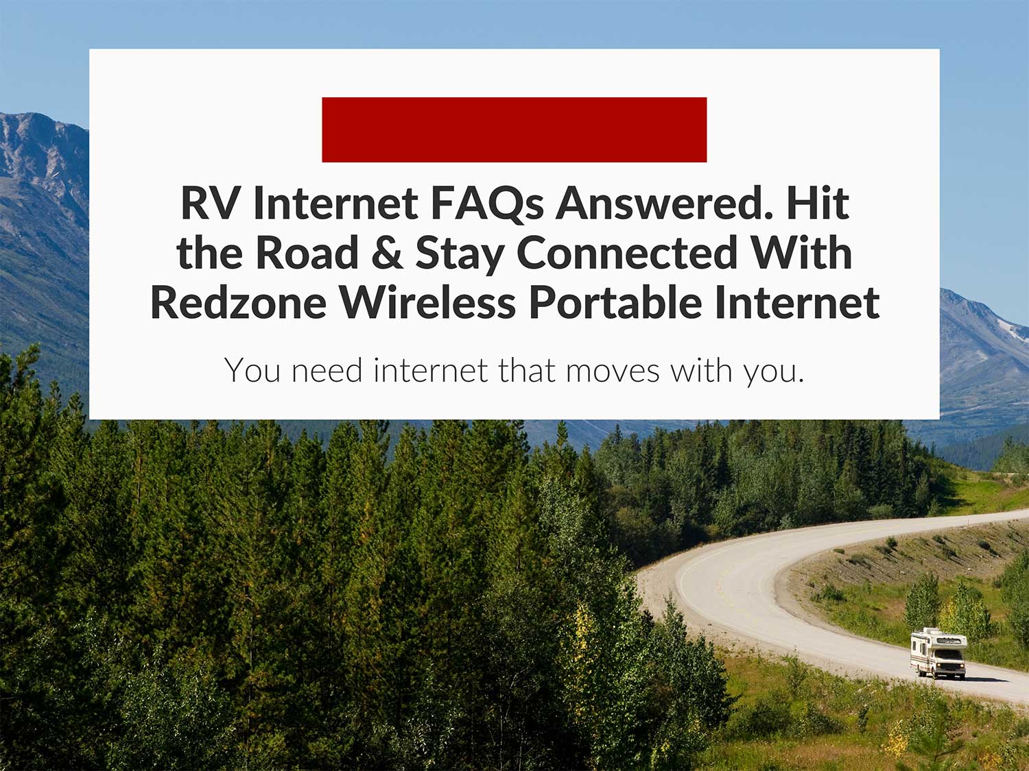 RV Internet FAQs: Hit the Road & Stay Connected With Redzone Wireless